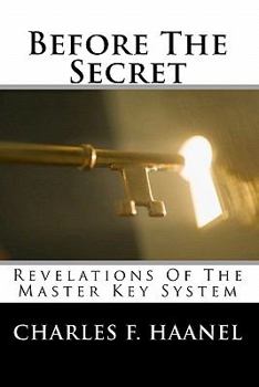 Paperback Before The Secret: Revelations Of The Master Key System Book