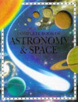 Paperback The Usborne Complete Book of Astronomy and Space (Complete Books Series) Book