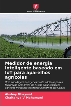 Paperback Medidor de energia inteligente baseado em IoT para aparelhos agrícolas [Portuguese] Book