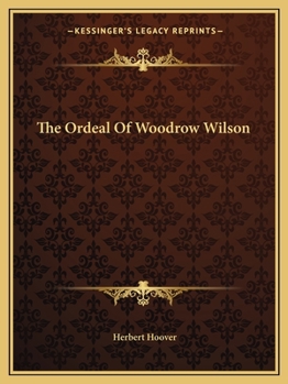 Paperback The Ordeal Of Woodrow Wilson Book