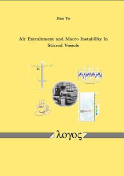 Paperback Air Entrainment and Macro Instability in Stirred Vessels Book