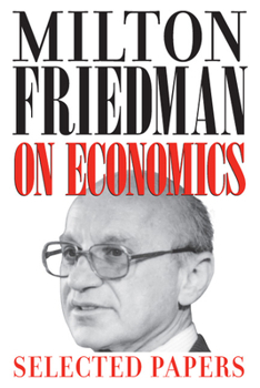 Paperback Milton Friedman on Economics: Selected Papers Book