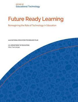 Paperback Future Ready Learning: Reimagining the Role of Technology in Education Book