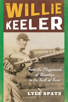 Paperback Willie Keeler: From the Playgrounds of Brooklyn to the Hall of Fame Book
