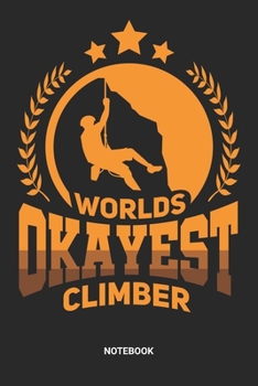 Notebook: Free Rock Climbing Notebook (6x9 inches) with Blank Pages ideal as a Bouldering Journal. Perfect as a Travel Book for all Free Climber Lover. Great gift for Men and Women