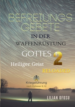 Befreiungsgebete in der Waffenrüstung Gottes 2