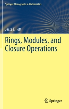 Hardcover Rings, Modules, and Closure Operations Book