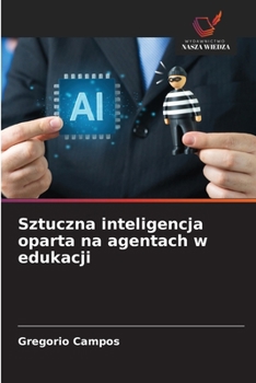 Paperback Sztuczna inteligencja oparta na agentach w edukacji [Polish] Book