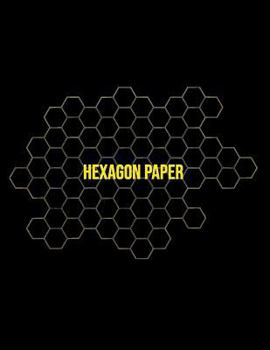 Hexagon Paper: Honeycomb Hex Paper For Organic Chemistry Drawing Gamer Map Board Video Game - Create Mosaics Tile Quilt Design - Gold