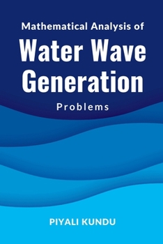 Paperback Mathematical Analysis of Water Wave Generation Problems Book