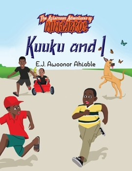 Paperback Kuuku and I: The Afternoon Adventures of Ninjabros Book