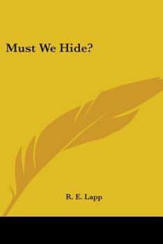 Paperback Must We Hide? Book