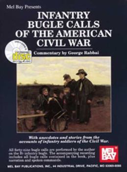 Paperback Infantry Bugle Calls of the American Civil War [With CD] Book