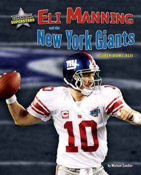 Eli Manning and the New York Giants: Super Bowl XLII (Super Bowl Superstars) - Book  of the Super Bowl Superstars