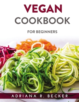 Paperback Vegan Cookbook: For Beginners Book