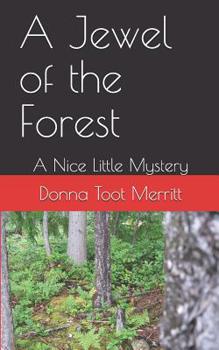 Paperback A Jewel of the Forest: A Nice Little Mystery Book