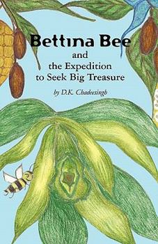 Paperback Bettina Bee and the Expedition to Seek Big Treasure Book