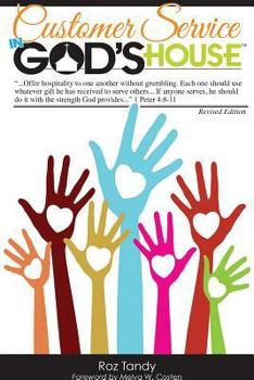 Paperback Customer Service in God's House: God Never Created a Person He Didn't Love. He Never Created a Person He Didn't Want to Meet Jesus. He Needs Us to Mak Book