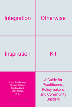 Paperback Integration Otherwise Inspiration Kit: A Guide for Practitioners, Policymakers, and Community Builders Book