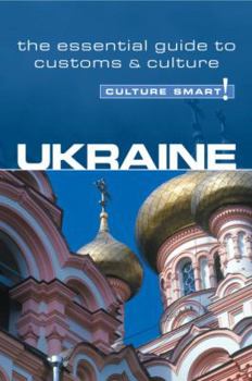 Paperback Culture Smart! Ukraine: A Quick Guide to Customs and Etiquette Book