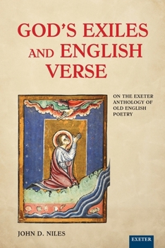 Paperback God's Exiles and English Verse: On The Exeter Anthology of Old English Poetry Book