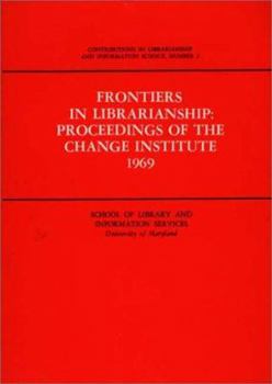 Hardcover Frontiers in Librarianship.: (Contributions in Librarianship and Information Science) (Contributions in Librarianship and Information Science, 2) Book