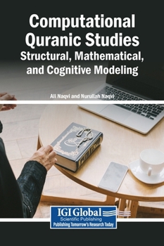 Computational Quranic Studies: Structural, Mathematical, and Cognitive Modeling