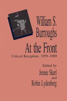 Paperback William S. Burroughs at the Front: Critical Reception, 1959 - 1989 Book