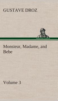 Hardcover Monsieur, Madame, and Bebe - Volume 03 Book