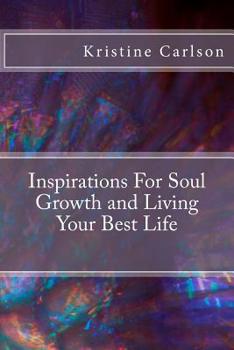 Paperback Inspirations For Soul Growth and Living Your Best Life Book