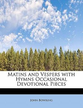 Paperback Matins and Vespers with Hymns Occasional Devotional Pieces Book