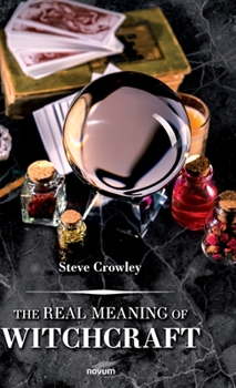 Hardcover The Real Meaning of Witchcraft Book