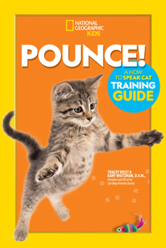 Paperback Pounce! a How to Speak Cat Training Guide Book