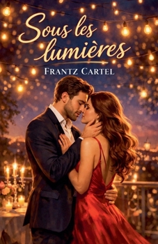 Sous les lumières (La Fête Sur Le Terrain) (French Edition)