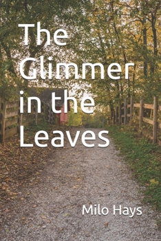 Paperback The Glimmer in the Leaves Book
