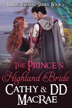 Paperback The Prince's Highland Bride: Book 6, the Hardy Heroines series Book