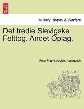 Paperback Det Tredie Slevigske Felttog. Andet Oplag. [Danish] Book