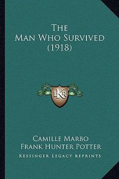 Paperback The Man Who Survived (1918) Book