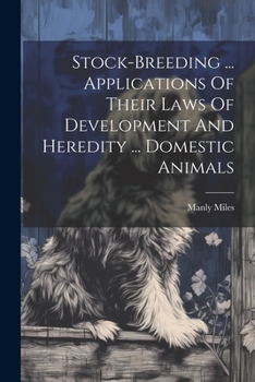 Paperback Stock-breeding ... Applications Of Their Laws Of Development And Heredity ... Domestic Animals Book