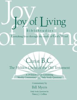 Spiral-bound Christ B.C.—The Hidden Christ of the Old Testament (Joy of Living Bible Studies) Book