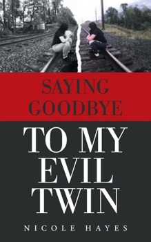 Paperback Saying Goodbye to My Evil Twin Book