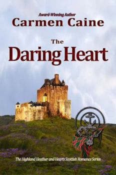 Paperback The Daring Heart: The Highland Heather and Hearts Scottish Romance Series Book
