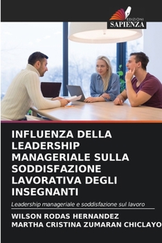 Paperback Influenza Della Leadership Manageriale Sulla Soddisfazione Lavorativa Degli Insegnanti [Italian] Book