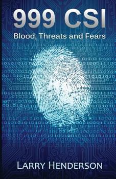 Paperback 999 Csi: Blood, Threats and Fears Book