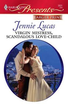 Mass Market Paperback Virgin Mistress, Scandalous Love-Child [Large Print] Book
