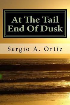 Paperback At The Tail End Of Dusk: and Other Poems Book