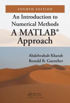 Hardcover An Introduction to Numerical Methods: A Matlab(r) Approach, Fourth Edition Book