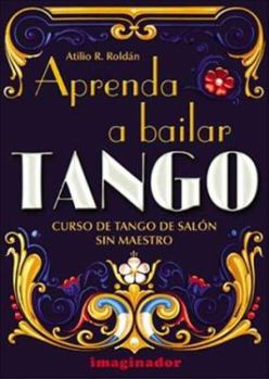 Paperback Aprenda a bailar tango / Learn to dance tango (Spanish Edition) [Spanish] Book