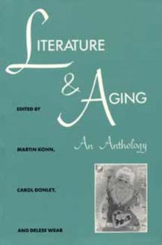 Literature and Aging: An Anthology (Literature and Medicine Series) - Book  of the Literature and Medicine