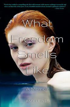 Paperback What Freedom Smells Like: A Memoir Book